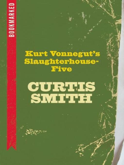 Title details for Kurt Vonnegut's Slaughterhouse-Five by Curtis Smith - Available